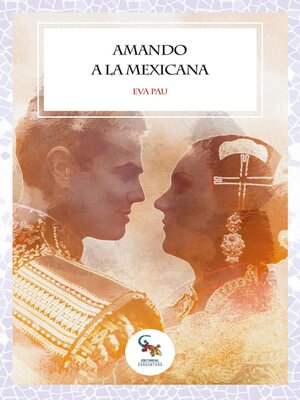cover image of Amando a la mexicana